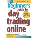 A Beginner's Guide to Day Trading Online (2nd edition)