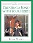 Creating a Bond with Your Horse (Intelligent Horsemanship with Kelly Mark)