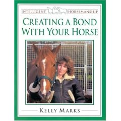 Creating a Bond with Your Horse (Intelligent Horsemanship)