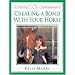 Creating a Bond with Your Horse (Intelligent Horsemanship)