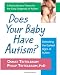 Does Your Baby Have Autism?: Detecting the Earliest Signs of Autism