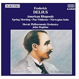 DELIUS: American Rhapsody / Paa Vidderne / Spring Morning
