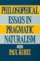 Philosophical Essays in Pragmatic Naturalism