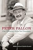 Peter Fallon : poet, publisher, editor and translator