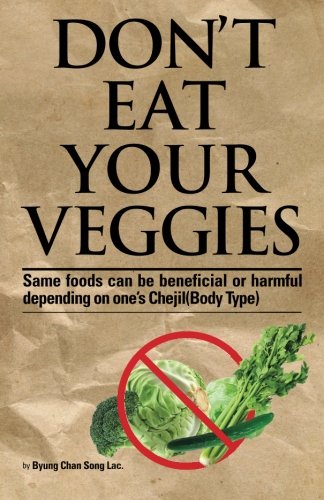 Don't eat your Veggies, by Byung Chan Song