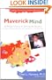 Maverick Mind: A Mother's Story of Solving the Mystery of her Unreachable, Unteachable, Silent Son