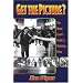 Get the Picture?: The Movie Lover's Guide to Watching Films