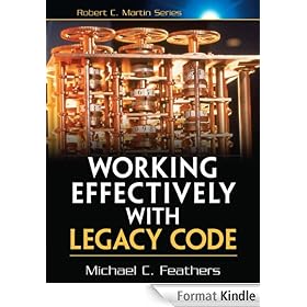 Working Effectively with Legacy Code