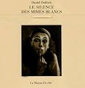 Le silence des mimes blancs : Les mimes et l'histoire (1DVD)
