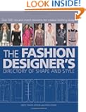 The Fashion Designer's Directory of Shape and Style: Over 500 Mix-and-Match Elements for Creative Clothing Design