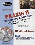 Praxis II Elementary  Education: Curriculum, Instruction. & Assessment (0011) (REA) (Test Preps)