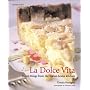 La Dolce Vita: Sweet Things from the Italian Home Kitchen (Mitchell Beazley Food)