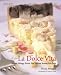 Books : La Dolce Vita: Sweet Things from the Italian Home Kitchen (Mitchell Beazley Food)
