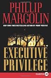 Executive Privilege LP: A Novel