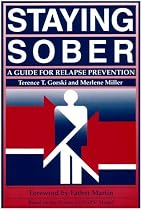 Staying Sober: A Guide for Relapse Prevention