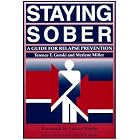 Staying Sober: A Guide for Relapse Prevention by Terence T. Gorski and Merlene Miller