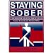 Staying Sober: A Guide for Relapse Prevention