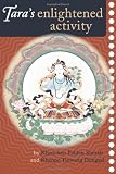 Taras Enlightened Activity: Commentary on the Praises to the Twenty-one Taras