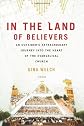 In the Land of Believers: A Journey to the Heart of Evangelical America