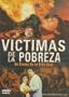 Victimas De La Pobreza [Slim Case]