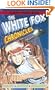 The White Fox Chronicles: Escape, Return, Breakout
