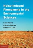 Noise-Induced Phenomena in the Environmental Sciences