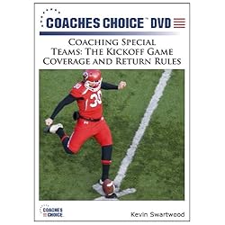 Coaching Special Teams: The Kickoff Game Coverage and Return Rules