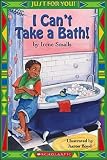 Just For You!: I Can't Take a Bath! Just For You!: I Can't Take a Bath!