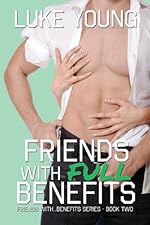 Friends With Full Benefits (Friends With... Benefits Series (Book 2))
