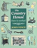 The country house : how it worked