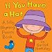 If You Have A Hat. A Silly Rhyming Children's Picture Book