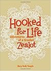 Hooked for Life: Adventures of a Crochet Zealot