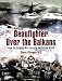Beaufighter Over the Balkans: From the Balkan Air Force to the Berlin Airlift (Pen & Sword Aviation)