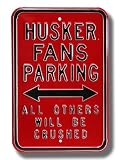 NEBRASKA CORNHUSKERS HUSKER FANS All Others Will Be Crushed AUTHENTIC METAL PARKING SIGN (12 X 18)