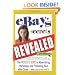 eBay's Secrets Revealed: The Insider's Guide to Advertising, Marketing, and Promoting Your eBay Store - With Little or No Money