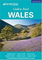 The Country Living Guide to Rural Wales (Travel Publishing)