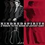 Kindred Spirits: A Tribute to the Music of Johnny Cash Kindred Spirits: A Tribute to the Music of Johnny Cash