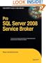 Pro SQL Server 2008 Service Broker (Books for Professionals by Professionals)