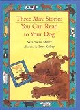 Buy : Three More Stories You Can Read to Your Dog