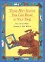 Three More Stories You Can Read to Your Dog