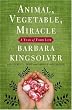 Animal, Vegetable, Miracle