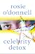 Celebrity Detox: (the fame game)
