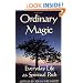 Ordinary Magic: Everyday Life as Spiritual Path