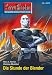 Perry Rhodan 2631: Die Stunde der Blender (Heftroman): Perry... - (Kindle Edition) Christian Montillon, Marc A. Herren - <span class='salesrank'>4) <strong>SalesRank</strong>: 1,089 Perry Rhodan 2631: Die Stunde der Blender (Heftroman): Perry...