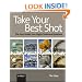 Take Your Best Shot: Tim Grey Tackles Your Digital Darkroom Questions