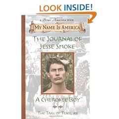 My Name is America: The Journal of Jesse Smoke: A Cherokee Boy, Trail of Tears, 1838
