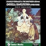 Cinderella, Rumpelstiltskin, and Other Stories | Charles Perrault,The Brothers Grimm