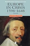Europe in Crisis: 1598-1648 (Blackwell Classic Histories of Europe)