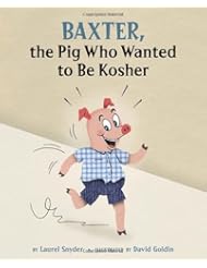 Book: Baxter, the Pig Who Wanted to Be Kosher - Tricycle Press
