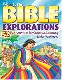 Hands-On Bible Explorations: 52 Fun Activities for Christian Learning
